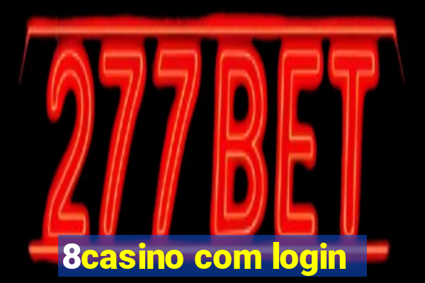 8casino com login